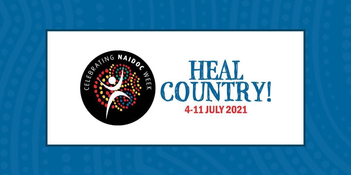NAIDOC 2021 theme announced calling for greater protection to Heal Country