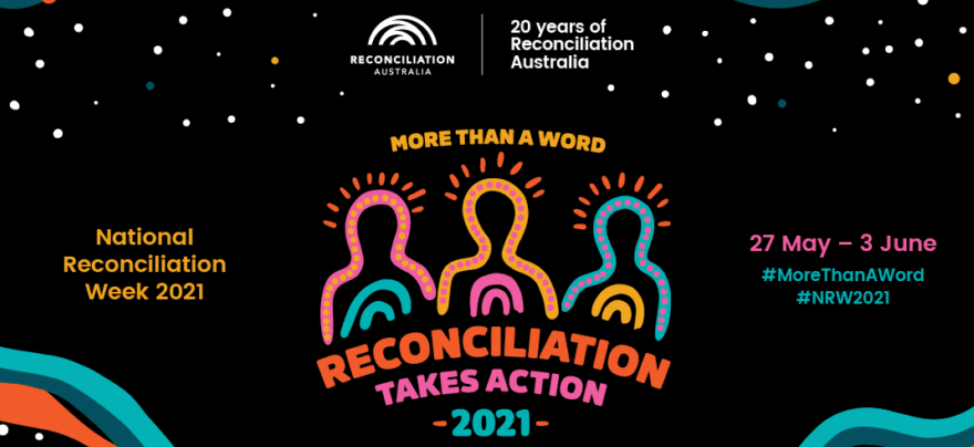 More than a word – how will your service acknowledge National Reconciliation Week?