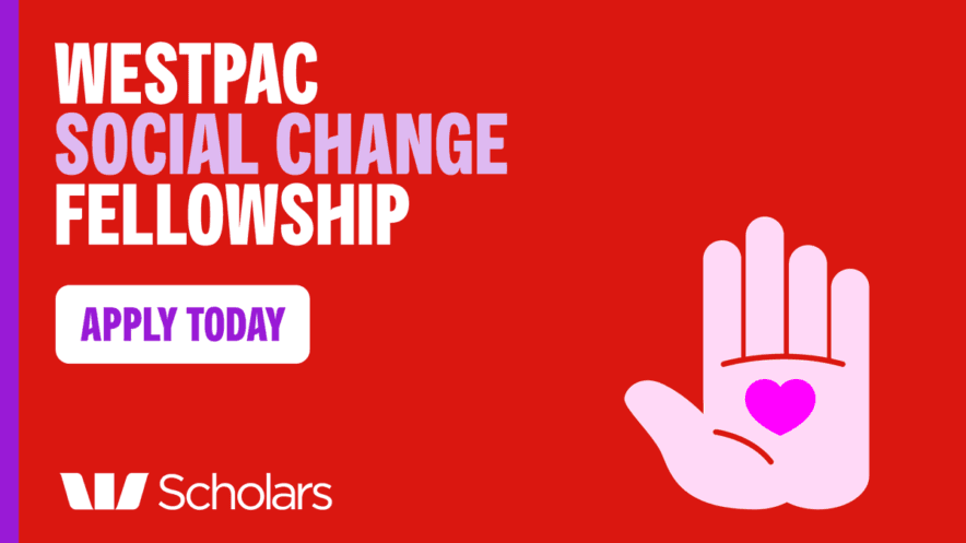 Need time out to develop yourself, and increase your impact? Westpac Fellowship open