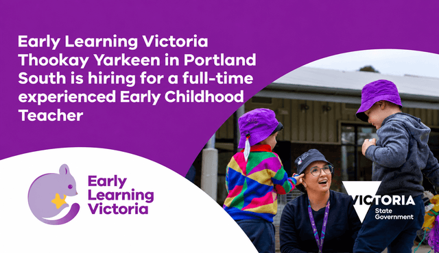 Early Learning Victoria seeks experienced early childhood teacher for Portland South