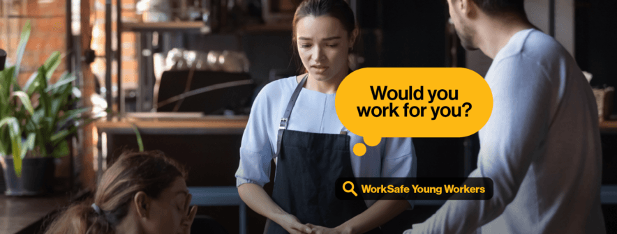WorkSafe launches new campaign to highlight the needs of young workers
